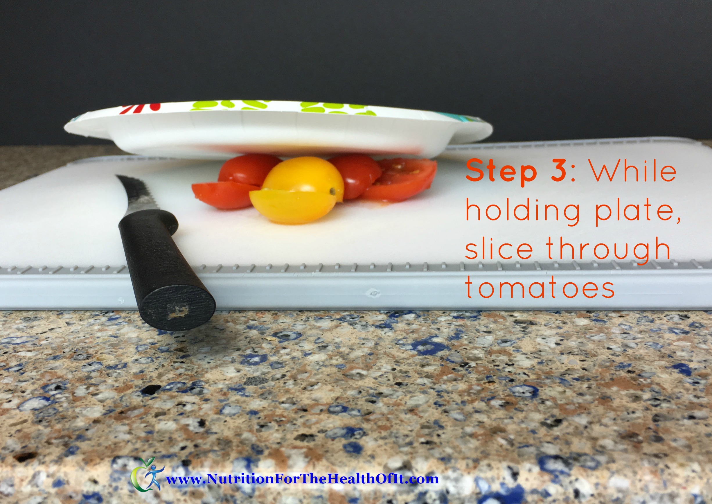 Step 3 - While holding plate, slice through tomatoes